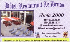 Hotel Druos, Isola 2000